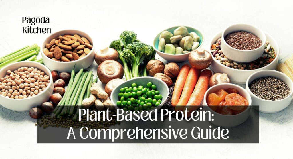 Plant-Based Protein: A Comprehensive Guide