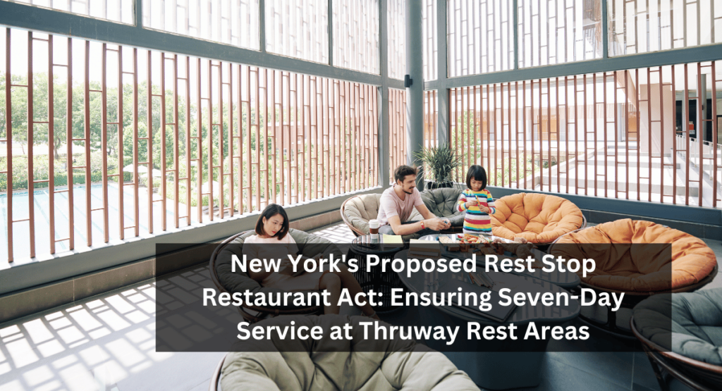 New York's Proposed Rest Stop Restaurant Act: Ensuring Seven-Day Service at Thruway Rest Areas