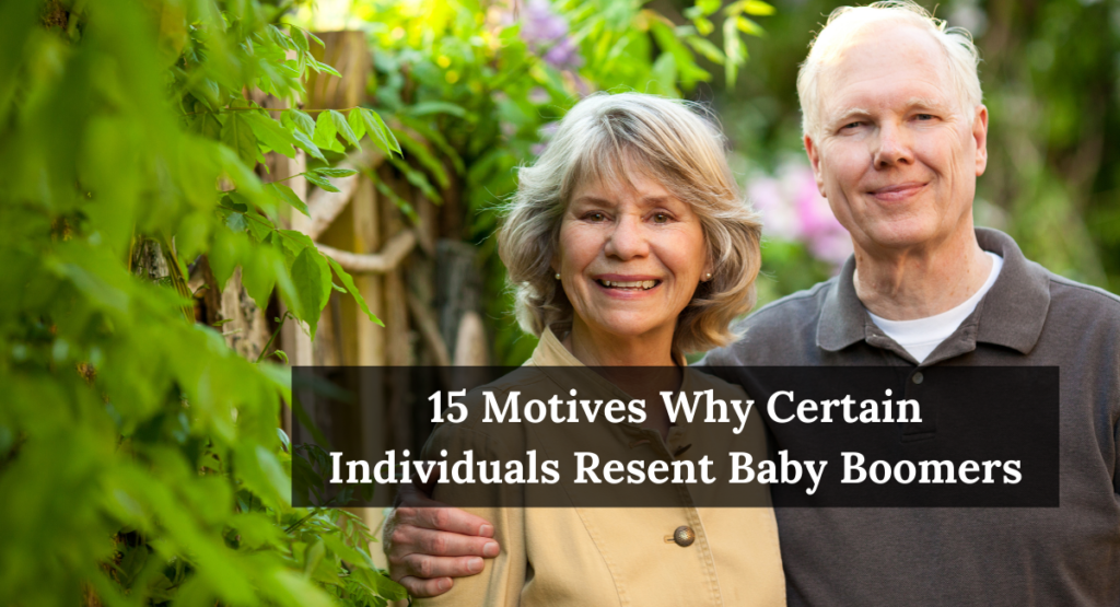 15 Motives Why Certain Individuals Resent Baby Boomers
